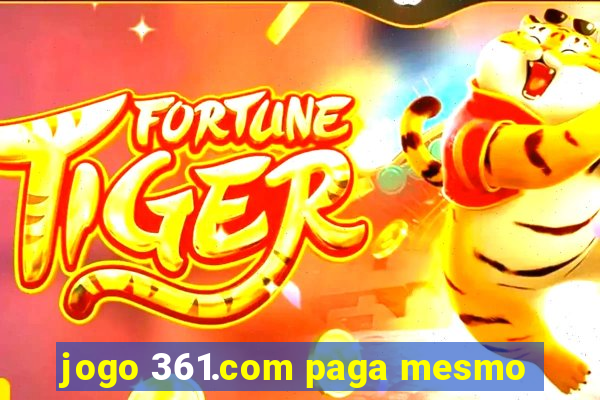 jogo 361.com paga mesmo
